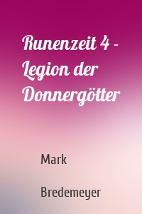 Runenzeit 4 - Legion der Donnergötter