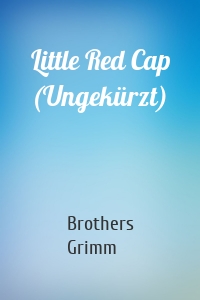 Little Red Cap (Ungekürzt)