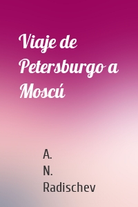 Viaje de Petersburgo a Moscú