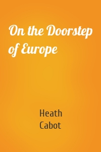 On the Doorstep of Europe