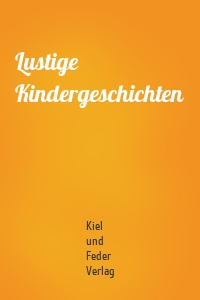 Lustige Kindergeschichten