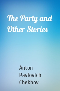 The Party and Other Stories