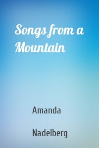 Songs from a Mountain