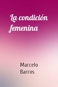 La condición femenina