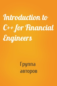 Introduction to C++ for Financial Engineers