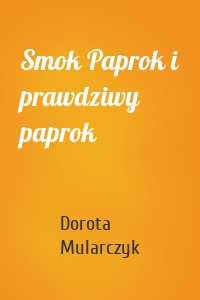 Smok Paprok i prawdziwy paprok