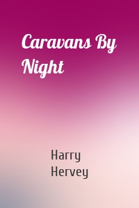 Caravans By Night