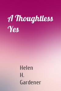A Thoughtless Yes