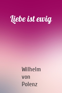 Liebe ist ewig