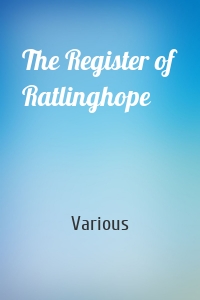 The Register of Ratlinghope