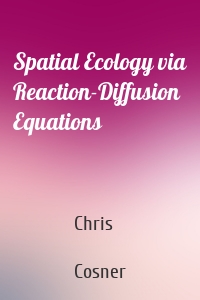 Spatial Ecology via Reaction-Diffusion Equations