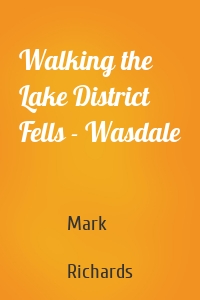 Walking the Lake District Fells - Wasdale