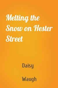 Melting the Snow on Hester Street