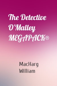 The Detective O'Malley MEGAPACK®