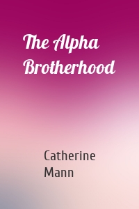 The Alpha Brotherhood