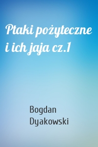 Ptaki pożyteczne i ich jaja cz.1