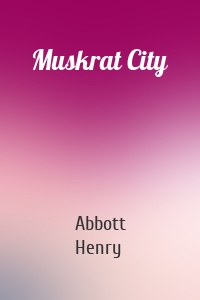 Muskrat City