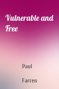 Vulnerable and Free