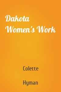 Dakota Women's Work