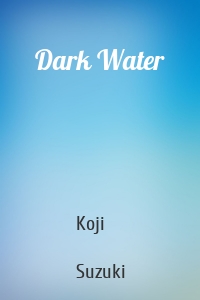 Dark Water