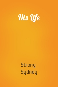 His Life