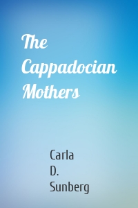 The Cappadocian Mothers