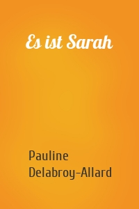 Es ist Sarah