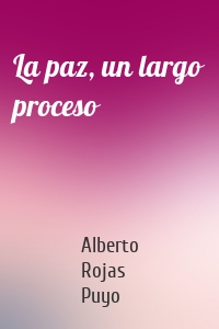 La paz, un largo proceso