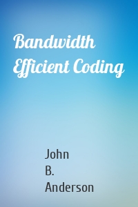 Bandwidth Efficient Coding