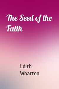 The Seed of the Faith