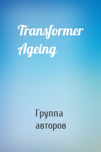 Transformer Ageing