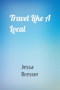 Travel Like A Local