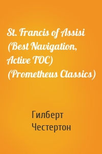 St. Francis of Assisi (Best Navigation, Active TOC) (Prometheus Classics)