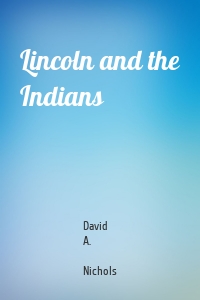 Lincoln and the Indians