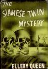 Эллери Куин - Тайна сиамских близнецов
