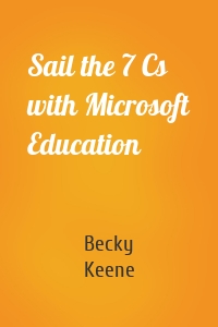 Sail the 7 Cs with Microsoft Education