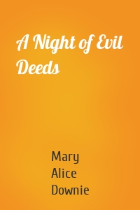 A Night of Evil Deeds
