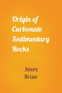 Origin of Carbonate Sedimentary Rocks