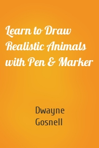 Learn to Draw Realistic Animals with Pen & Marker