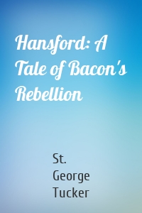 Hansford: A Tale of Bacon's Rebellion