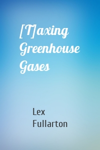 [T]axing Greenhouse Gases