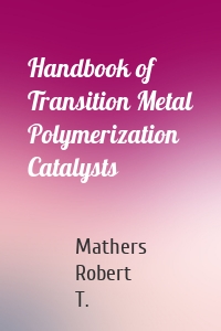 Handbook of Transition Metal Polymerization Catalysts