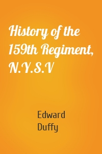 History of the 159th Regiment, N.Y.S.V
