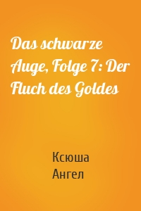 Das schwarze Auge, Folge 7: Der Fluch des Goldes