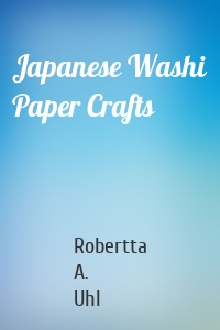 Japanese Washi Paper Crafts