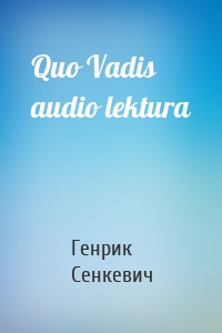 Quo Vadis audio lektura