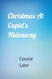 Christmas At Cupid's Hideaway