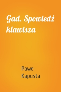 Gad. Spowiedź klawisza