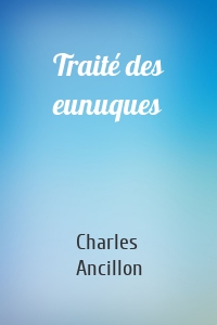 Traité des eunuques