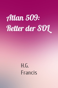 Atlan 509: Retter der SOL
